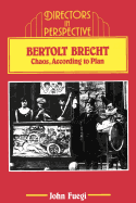 Bertolt Brecht: Chaos, According to Plan