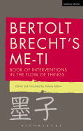 Bertolt Brecht's Me-Ti: Book of Interventions in the Flow of Things