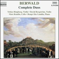 Berwald: Complete Duos - Bengt-�ke Lundin (piano); Mats Rondin (cello); Tobias Ringborg (violin)