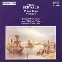 Berwald: Piano Trios, Vol. 2 - Gy�rgy Kert�sz (cello); Jozsef Modrian (violin); Kalman Drafi (piano)