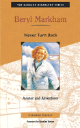 Beryl Markham: Never Turn Back