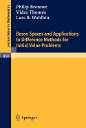 Besov Spaces and Applications to Difference Methods for Initial Value Problems - Brenner, P, and Thomee, V, and Wahlbin, L B