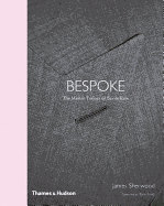 Bespoke: The Master Tailors of Savile Row