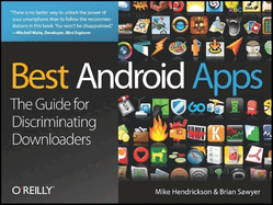 Best Android Apps: The Guide for Discriminating Downloaders