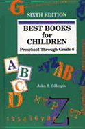 Best Books for Children: Preschool Through Grade 6