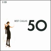 Best Callas 50 - Anna Maria Canali (mezzo-soprano); Anna Moffo (soprano); Franco Calabrese (bass); Giuseppe di Stefano (tenor);...