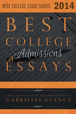Best College Essays 2014 - Glancy, Gabrielle