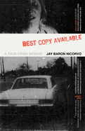 Best Copy Available: A True Crime Memoir