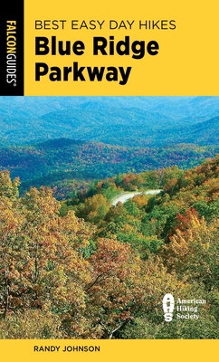 Best Easy Day Hikes Blue Ridge Parkway - Johnson, Randy