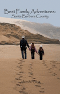 Best Family Adventures: Santa Barbara County