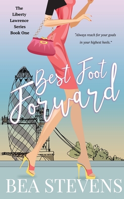 Best Foot Forward - Stevens, Bea