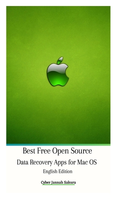Best Free Open Source Data Recovery Apps for Mac OS English Edition Hardcover Version - Sakura, Cyber Jannah