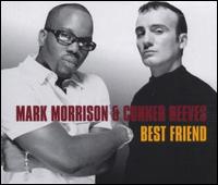 Best Friend [CD #2] - Mark Morrison & Conner Reeves