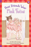 Best Friends Wear Pink Tutus