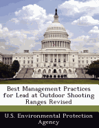 Best Management Practices for Lead at Outdoor Shooting Ranges Revised