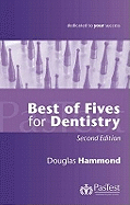 Best of Fives for Dentistry