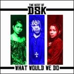 Best of: What Would We Do