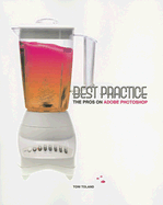 Best Practice: The Pros on Adobe Photoshop