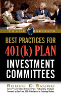 Best Practices for 401(k) Plan Investment Committees - Dibruno, Rocco