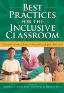 Best Practices for the Inclusive Classroom: Scientifically Based Strategies for Success