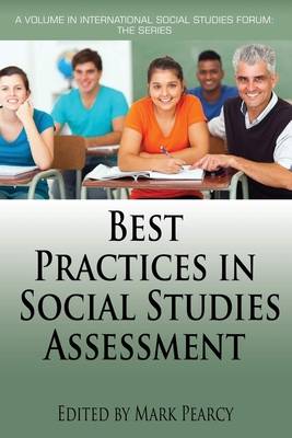 Best Practices in Social Studies Assessment - Pearcy, Mark (Editor)