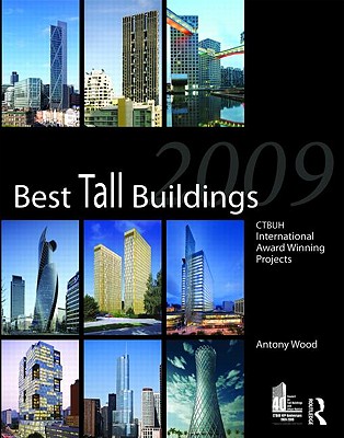 Best Tall Buildings 2009 - Wood, Antony (Editor)