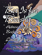 Bet Is for B'Reishit: Hebrew for Adults Book 3