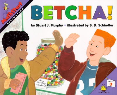 Betcha!: Mathstart Level 3: Estimating - Murphy, Stuart J
