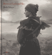 Beth Moon: Between Earth and Sky