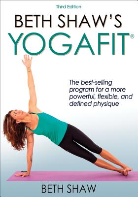 Beth Shaw's Yogafit - Shaw, Beth
