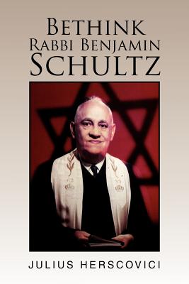 Bethink Rabbi Benjamin Schultz - Herscovici, Julius