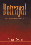 Betrayal: A Political Documentary of Out Times