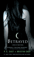 Betrayed: A House of Night Novel