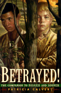 Betrayed!