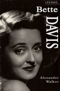 Bette Davis: A Celebration - Walker, Alexander