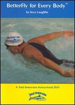 Better Fly for Every Body by Total Immersion Swimming
