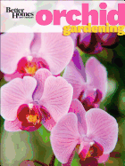 Better Homes and Gardens Orchid Gardening