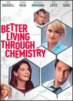 Better Living Through Chemistry