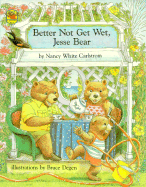 Better Not Get Wet, Jesse Bear