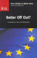 Better Off Out? - Hindley, Brian, and Howe, Martin, QC