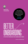 Better Onboarding: Effective strategies for guiding new users