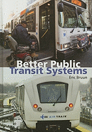 Better Public Transit Systems: Analyzing Investments and Performance