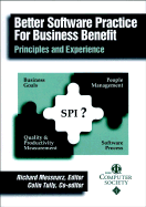 Better Software Practice for Business Benefit: Principles and Experience