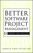 Better Software Project Management: A Primer for Success