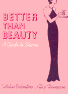Better Than Beauty: A Guide to Charm