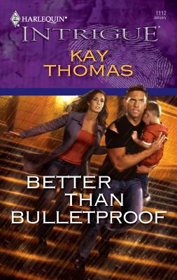Better Than Bulletproof - Thomas, Kay