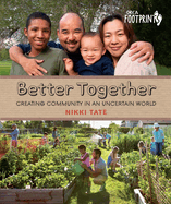 Better Together: Creating Community in an Uncertain World