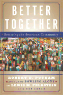 Better Together: Restoring the American Community