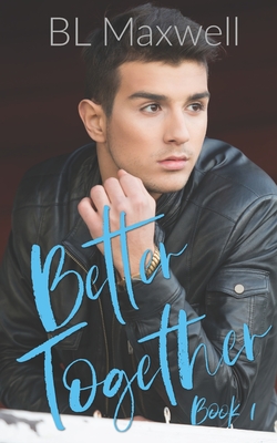 Better Together - Jones, Sam (Editor), and Maxwell, Bl