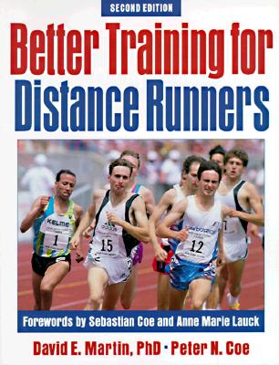 Better Training for Distance Runners - 2nd Edition - Martin, David